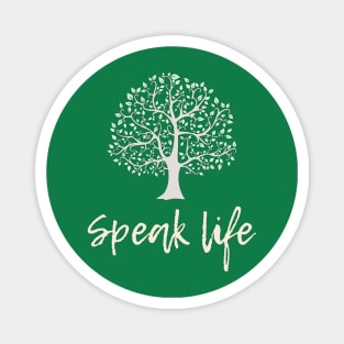 speak life Magnet